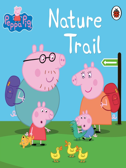 Peppa Pig创作的Nature Trail作品的详细信息 - 可供借阅